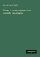 Contes et proverbes populaires recueillis en Armagnac (French Edition) 3388727597 Book Cover