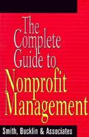 The Complete Guide to Nonprofit Management 0471309532 Book Cover