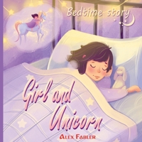 Girl and Unicorn - Bedtime Story: Unicorn baby picture book for girls age 4-8 with gorgeous pictured and colouring pages B08STTNT8P Book Cover
