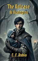 The Release at Auxington (Eternal Balance) B0G768W1LS Book Cover