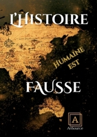 L'histoire Humaine Est Fausse (French Edition) 2322561010 Book Cover