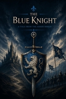 The Blue Knight (Legends of the Ashen Shield) B0H8J96B5T Book Cover