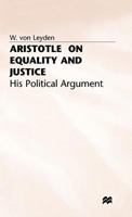 Aristotle on Equality and Justice: His Political Argument 1349077399 Book Cover