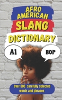 Afro American Slang Dictionary: 500 Words That Bring the Culture, the Flavor, and the Real Talk B0F9TMDQ2K Book Cover