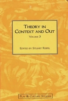Theory in Context and Out, Volume 3 1567504876 Book Cover