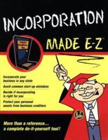 Incorporation Made E-Z (E-Z Legal Guide) 1563824221 Book Cover