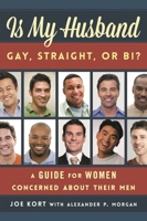 Is My Husband Gay, Straight, or Bi?: A Guide for Women Concerned about Their Men 1442223251 Book Cover