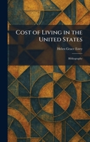 Cost of Living in the United States: Bibliography 1025579992 Book Cover