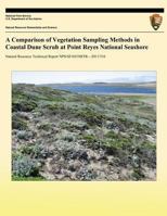 A Comparison of Vegetation Sampling Methods in Coastal Dune Scrub at Point Reyes National Seashore 1490405364 Book Cover