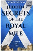 Hidden Secrets Of The Royal Mile 2nd ed. B0FHK7YGRB Book Cover