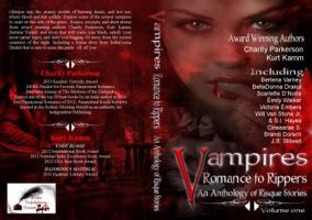 Vampires Romance to Rippers an Anthology of Risque Stories, #1 1940871034 Book Cover