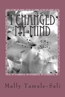 I Changed My Mind 1511454555 Book Cover