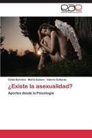 ¿Existe la asexualidad? 3847359894 Book Cover