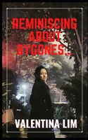 Reminiscing About Bygones B09DMXTLGN Book Cover