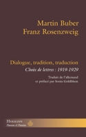 Dialogue, tradition, traduction: Choix de lettres : 1919-1929 2705690735 Book Cover
