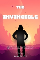 The Invincible: Battles Of 2 Worlds B0BQXYHVQS Book Cover