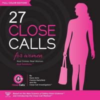 27 Close Calls: Real Crimes. Real Women. Real Solutions. 0997524928 Book Cover