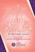 I Am Fearless: 31 Day Prayer Journal 1537147412 Book Cover