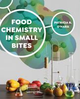 Food Chemistry in Small Bites: The Alchemist in the Kitchen 0520397622 Book Cover