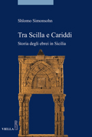 Tra Scilla e Cariddi. Storia degli ebrei in Sicilia 8883345509 Book Cover