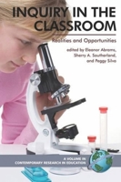 Inquiry in the Classroom: Realities and Opportunities (PB) (Contemporary Research in Education) 1593118341 Book Cover