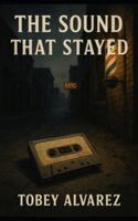 THE LISTENER CYCLE: THE SOUND THAT STAYED B0G1RFJ94C Book Cover