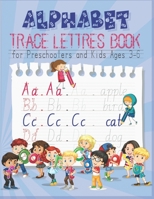 Alphabet Tracing Book for Preschoolers and Kids Ages 3-6: Trace Letters of the Alphabet and Sight Words, Practice Workbook for Pre K, Kindergarten and ... for preschoolers, activity books for toddlers B08XLGGG3M Book Cover