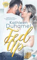 Fed Up  (Well-Seasoned Love, Book 1) 1640348506 Book Cover