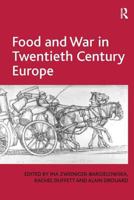 Food and War in Twentieth Century Europe 1409417700 Book Cover