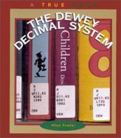 The Dewey Decimal System (True Book) 0516201328 Book Cover