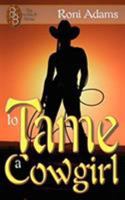To Tame a Cowgirl 160154331X Book Cover