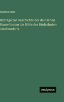Beiträge zur Geschichte der deutschen Hanse bis um die Mitte des fünfzehnten Jahrhunderts 3563971110 Book Cover