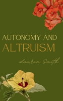 Autonomy and Altruism 936331670X Book Cover
