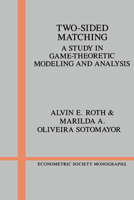 Two-Sided Matching: A Study in Game-Theoretic Modeling and Analysis 0521437881 Book Cover