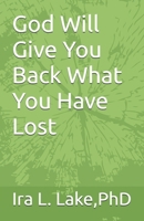 God Will Give You Back What You Have Lost B0GFNBMT67 Book Cover