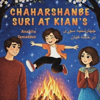 Chaharshanbe Suri at Kian's: In English & Farsi B0DT714MZ6 Book Cover