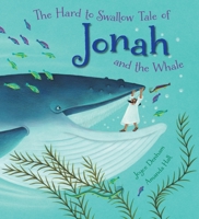 The Hard to Swallow Tale of Jonah and the Whale 0745965849 Book Cover