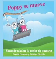 Poppy se Mueve: Sacando a la luz lo mejor de nuestros hijos 1088036023 Book Cover