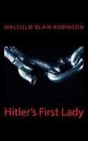 Hitler's First Lady 1499294182 Book Cover