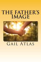 The Father's Image 1548255041 Book Cover