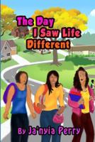 The Day I Saw Life Different 1717492967 Book Cover