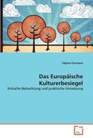 Das Europäische Kulturerbesiegel: Kritische Betrachtung und praktische Umsetzung 3639380746 Book Cover