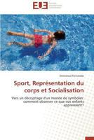 Sport, Représentation Du Corps Et Socialisation 383818226X Book Cover