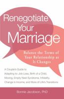 Renegotiate Your Marriage: Balance the Terms of Your Relationship as It Changes 1440527938 Book Cover