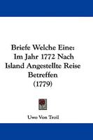 Briefe Welche Eine: Im Jahr 1772 Nach Island Angestellte Reise Betreffen 1104703386 Book Cover