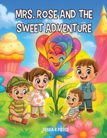 Mrs. Rose and the Sweet Adventure B0GRCC88PH Book Cover
