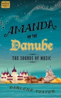 Amanda on the Danube: The Sounds of Music 1771681020 Book Cover