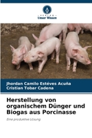 Herstellung von organischem Dünger und Biogas aus Porcinasse: Eine produktive Lösung 6206345149 Book Cover