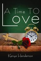 A Time to Love 0578853795 Book Cover