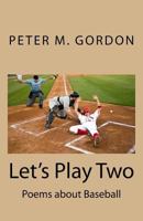 Let's Play Two: Poems about Baseball 1533601259 Book Cover
